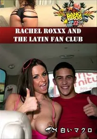 【Rachel Roxxx And The Latin Fan Club 】の一覧画像