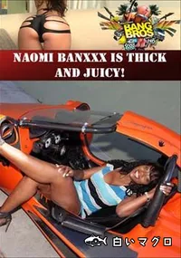 【Naomi Banxxx Is Thick And Juicy! 】の一覧画像