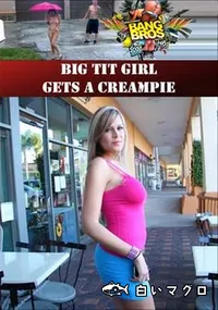 【Big Tit Girl Gets A Creampie 】の一覧画像