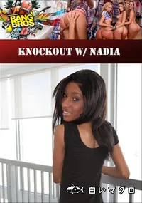 【Knockout W/ Nadia 】の一覧画像