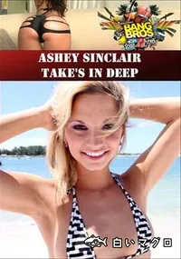 【Ashey Sinclair Take’s In Deep 】の一覧画像